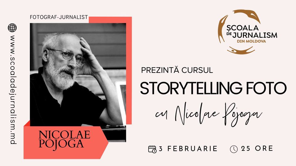 Școala de Jurnalism din Moldova te invită la cursul „Storytelling foto” cu Nicolae Pojoga